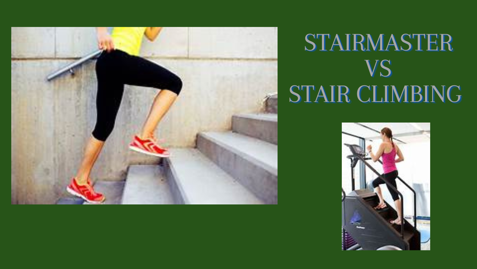 Stairmaster VS stair Climbing