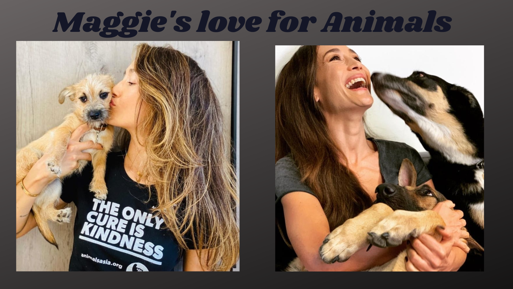 Maggie's love for animals