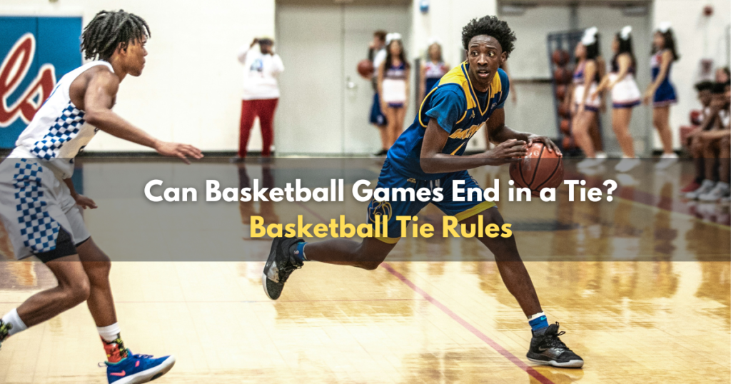 Basketball game tie rules